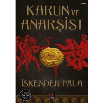Karun ve Anarşist - İskender Pala