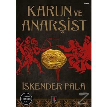 Karun ve Anarşist - İskender Pala