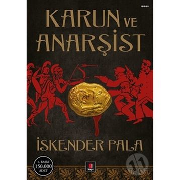 Karun ve Anarşist - İskender Pala