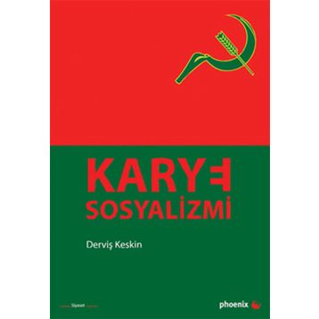 KARYE SOSYALIZMI - DERVİŞ KESKIN