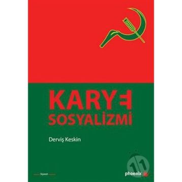 KARYE SOSYALIZMI - DERVİŞ KESKIN
