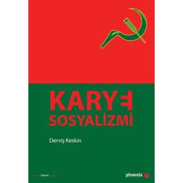KARYE SOSYALIZMI - DERVİŞ KESKIN