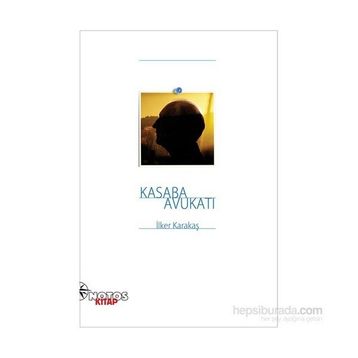Kasaba Avukatı - İlker Karakaş