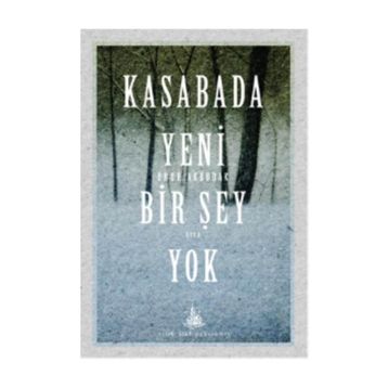 Kasabada Yeni Bir Şey Yok - Onur Akbudak