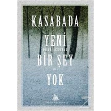Kasabada Yeni Bir Şey Yok - Onur Akbudak