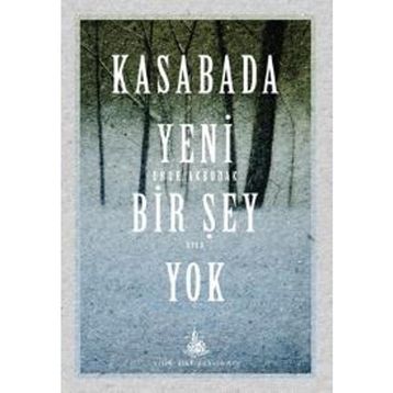 Kasabada Yeni Bir Şey Yok - Onur Akbudak