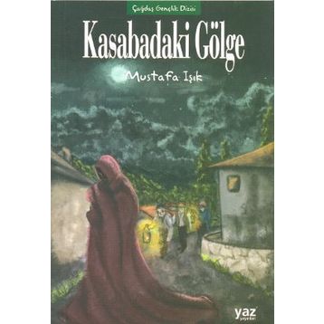 KASABADAKI GÖLGE - MUSTAFA IŞIK