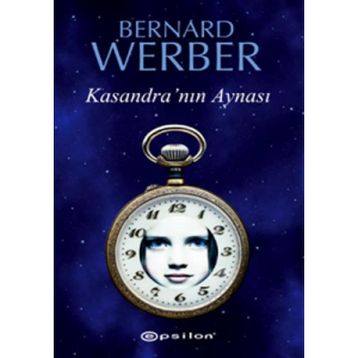 KASANDRA'NIN AYNASI - BERNARD WERBER