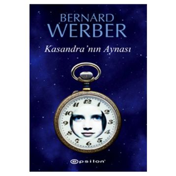 KASANDRA'NIN AYNASI - BERNARD WERBER