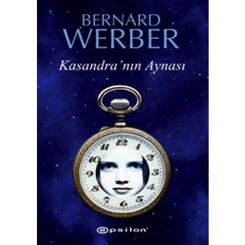 KASANDRA'NIN AYNASI - BERNARD WERBER