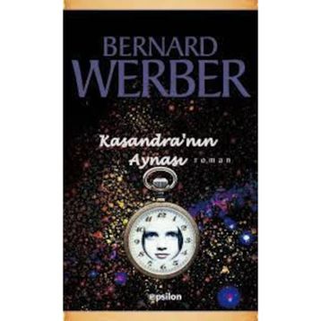 KASANDRA'NIN AYNASI - BERNARD WERBER