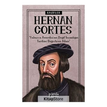 Kaşifler Hernan Cortes - Turan Tektaş