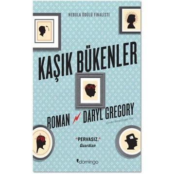 Kaşık Bükenler - Daryl Gregory
