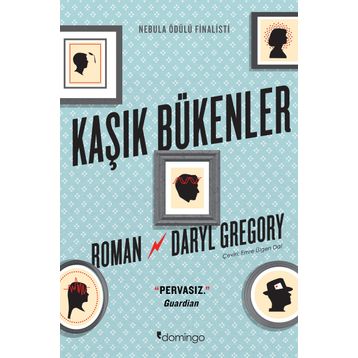 Kaşık Bükenler - Daryl Gregory
