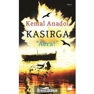 KASIRGA - AERA! - KEMAL ANADOL
