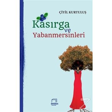 Kasırga ve Yabanmersinleri - Çiyil Kurtuluş