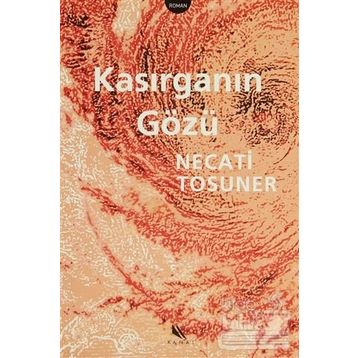 KASIRGANIN GÖZÜ - NECATI TOSUNER