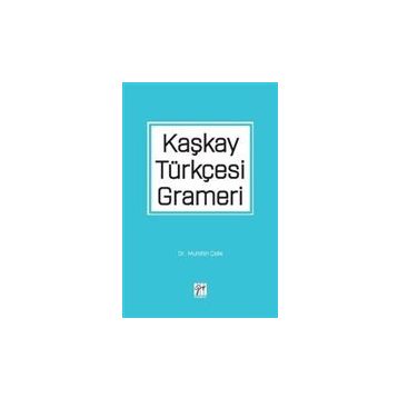 Kaşkay Türkçesi Grameri - Muhittin Çelik