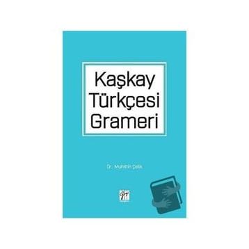 Kaşkay Türkçesi Grameri - Muhittin Çelik