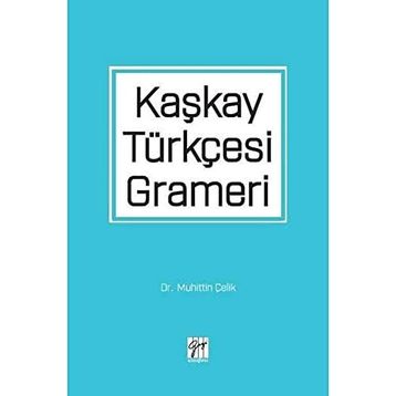 Kaşkay Türkçesi Grameri - Muhittin Çelik