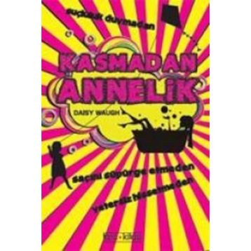 Kasmadan Annelik - Daisy Waugh