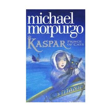 Kaspar : Prince Of Cats - Michael Morpurgo