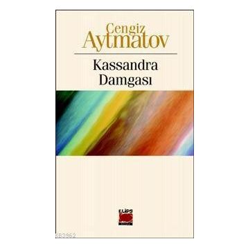 Kassandra Damgası - Cengiz Aytmatov