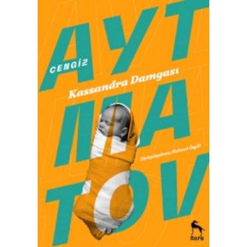 Kassandra Damgası - Cengiz Aytmatov
