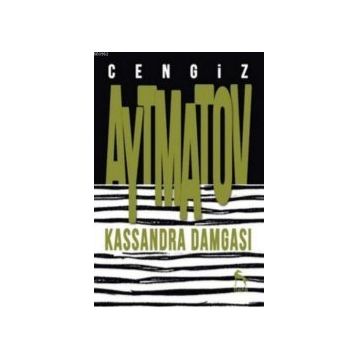 Kassandra Damgası - Cengiz Aytmatov