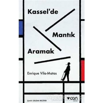 Kasselde Mantık Aramak - Enrique Vila-Matas