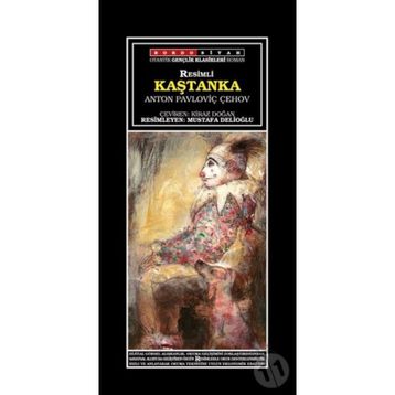 KAŞTANKA - ANTON PAVLOVİÇ ÇEHOV