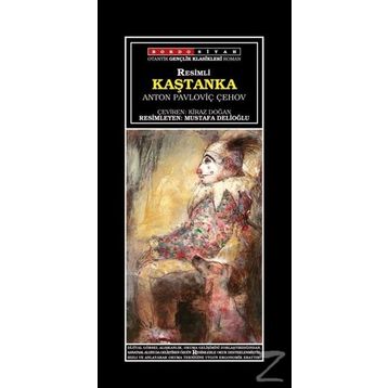 KAŞTANKA - ANTON PAVLOVİÇ ÇEHOV