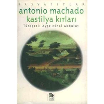 KASTILYA KIRLARI - ANTONIO MACHADO