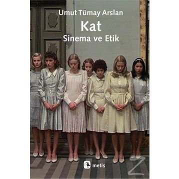 Kat Sinema ve Etik - Umut Tümay Arslan