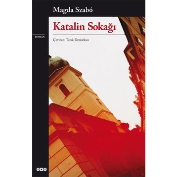 Katalin Sokağı - Magda Szabo