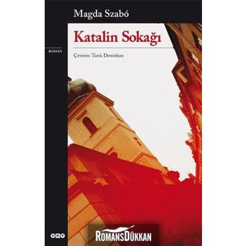 Katalin Sokağı - Magda Szabo