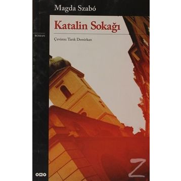 Katalin Sokağı - Magda Szabo