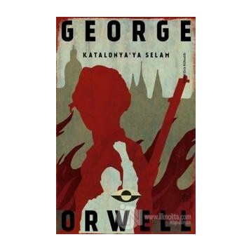 Katalonya'ya Selam - George Orwell