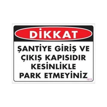 Katar Market Dikkat Şantiye Giriş ve Çıkış Kapısıdır Uyarı Levhası