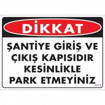 Katar Market Dikkat Şantiye Giriş ve Çıkış Kapısıdır Uyarı Levhası