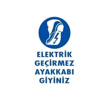 Katar Market Elektrik Geçirmez Ayakkabı Giyiniz Uyarı Levhası
