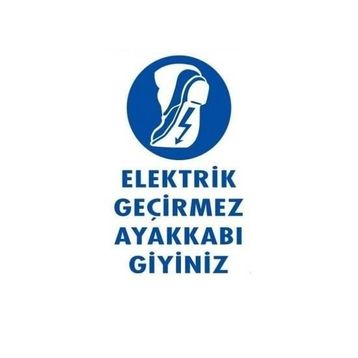 Katar Market Elektrik Geçirmez Ayakkabı Giyiniz Uyarı Levhası
