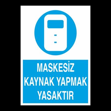 Katar Market Maskesiz Kaynak Yapmak Yasaktır Uyarı Levhası