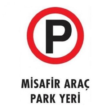 Katar Market Misafir Araç Park Yeri Uyarı Levhası