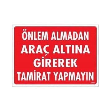 Katar Market Önlem Almadan Araç Altına Girerek Tamirat Uyarı Levhası