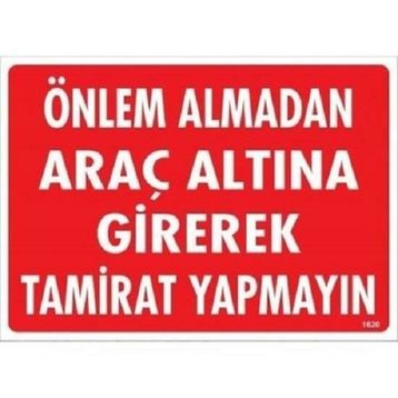 Katar Market Önlem Almadan Araç Altına Girerek Tamirat Uyarı Levhası