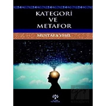 Kategori ve Metafor - Mustafa Yeşil