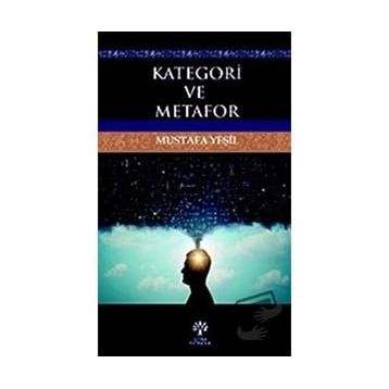 Kategori ve Metafor - Mustafa Yeşil