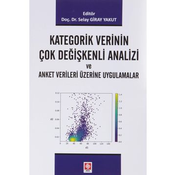 Kategorik Verinin Çok Değişkenli Analizi ve Anket Verileri Üzerine Uygulamalar Ekin Yayınevi
