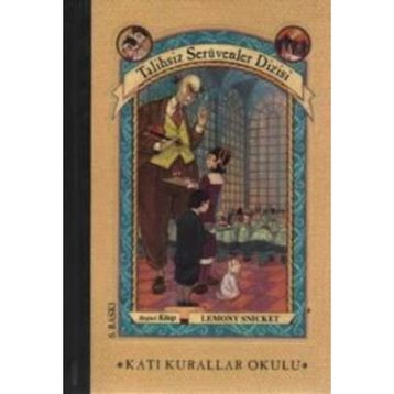 Katı Kurallar Okulu - Lemony Snicket